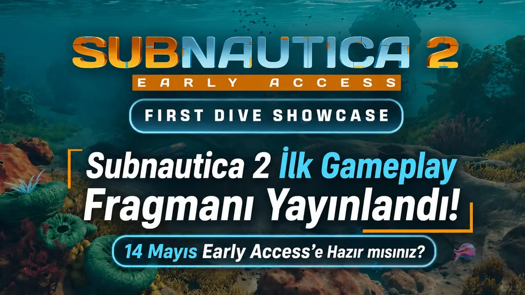 Subnautica 2 İlk Gameplay Fragmanı Yayınlandı! 14 Mayıs Early Access’e Hazır mısınız?