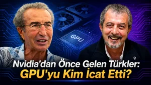 Nvidia’dan Önce Gelen Türkler: GPU’yu Kim İcat Etti?